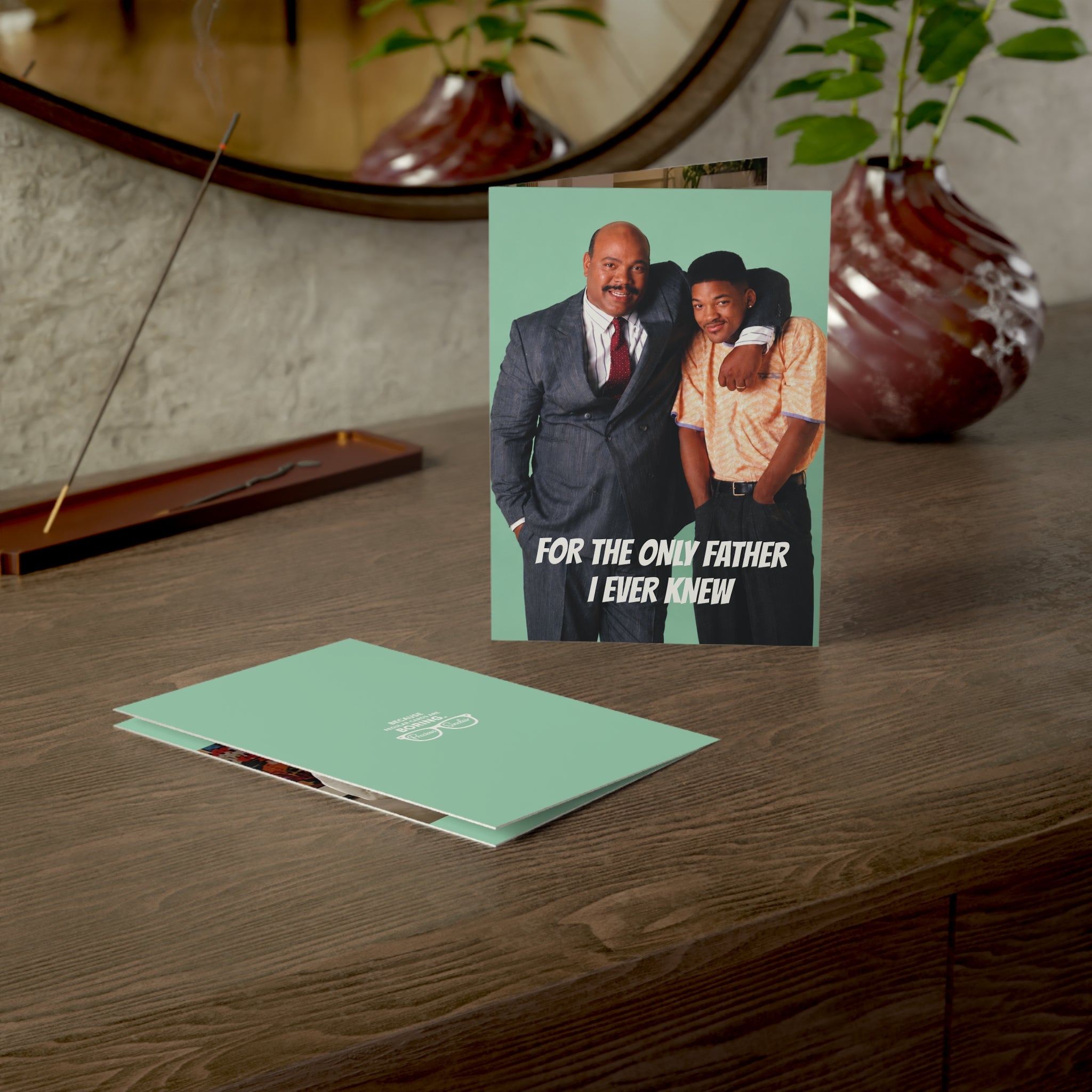 Father's Day/ Birthday card– "For The Only Father I Ever Knew"