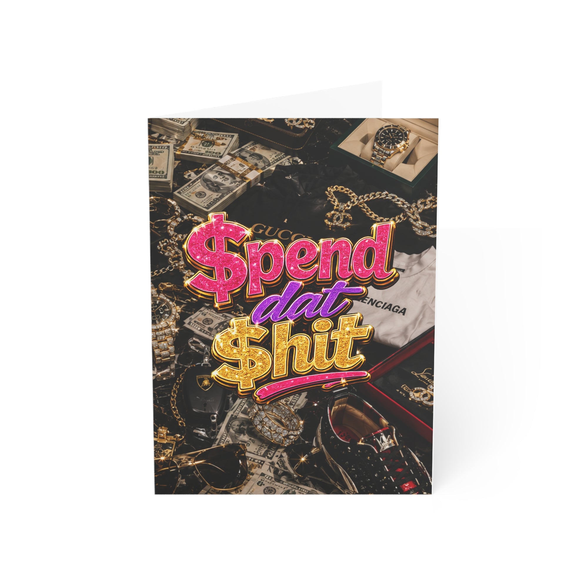 “Spend dat” Luxury Greeting card (BLANK INTERIOR)