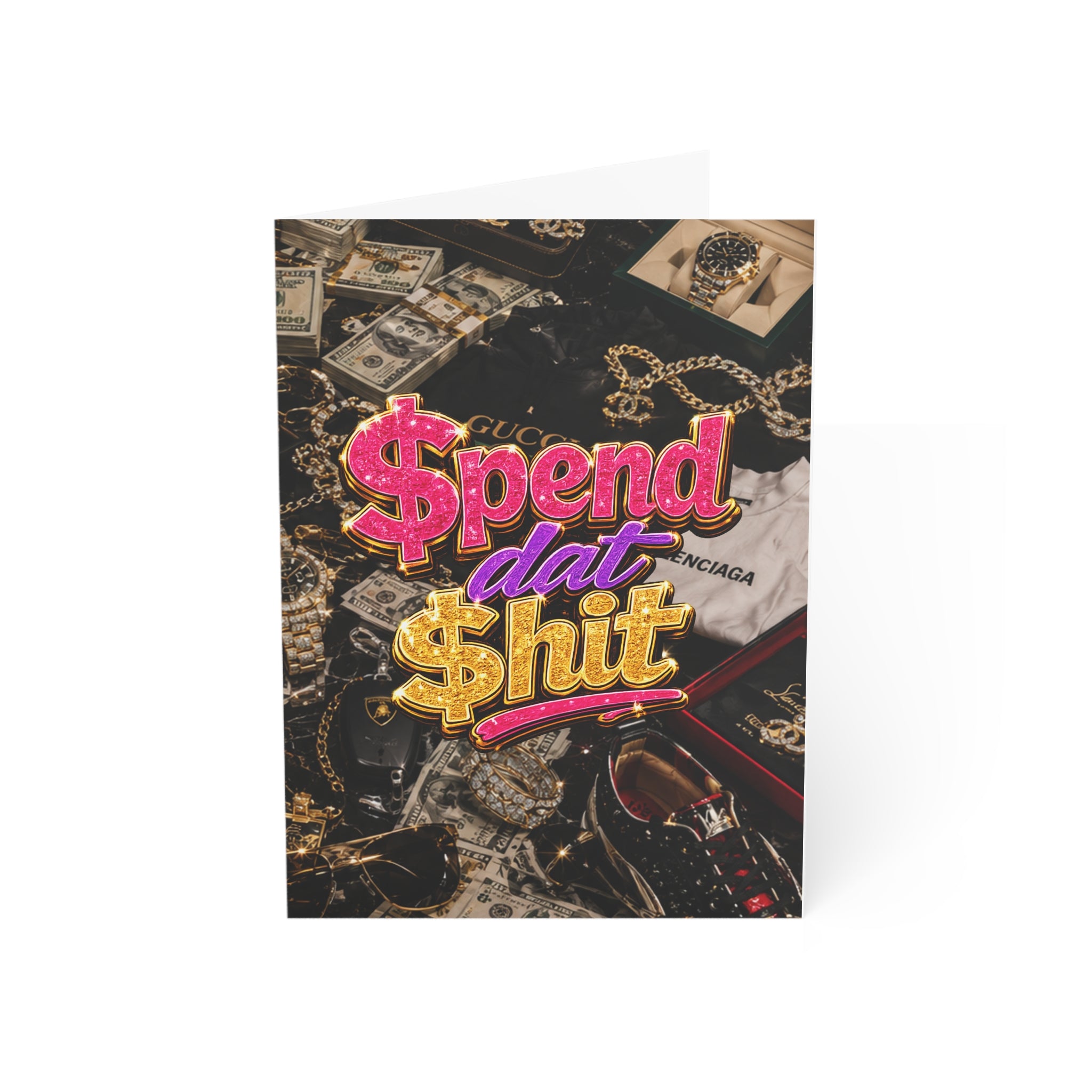 “Spend dat” Luxury Greeting card (BLANK INTERIOR)
